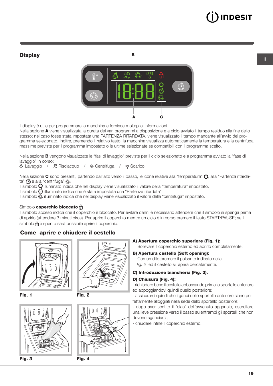 Come aprire e chiudere il cestello, Display | Indesit IWTE-61281-ECO-(EU) User Manual | Page 19 / 84
