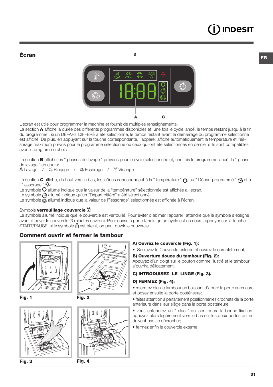Écran, Comment ouvrir et fermer le tambour | Indesit IWTE-61281-ECO-(EU) User Manual | Page 31 / 84