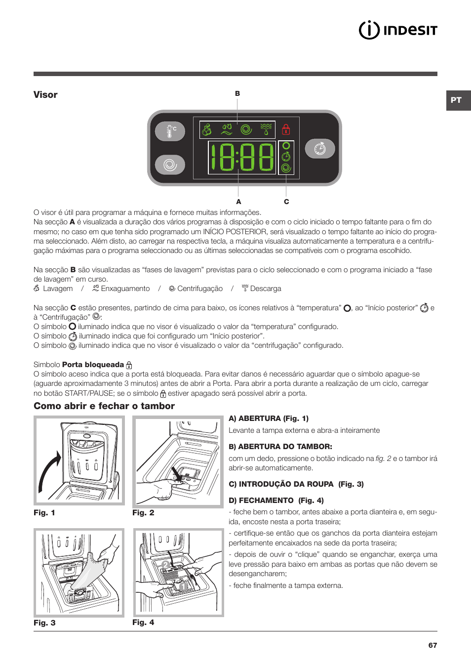 Visor, Como abrir e fechar o tambor | Indesit IWTE-61281-ECO-(EU) User Manual | Page 67 / 84