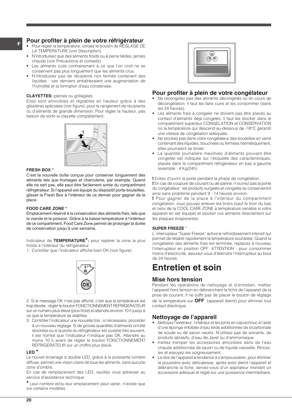 Entretien et soin, Pour profiter à plein de votre réfrigérateur, Pour profiter à plein de votre congélateur | Mise hors tension, Nettoyage de l’appareil | Indesit IN CB 31 AA User Manual | Page 20 / 48