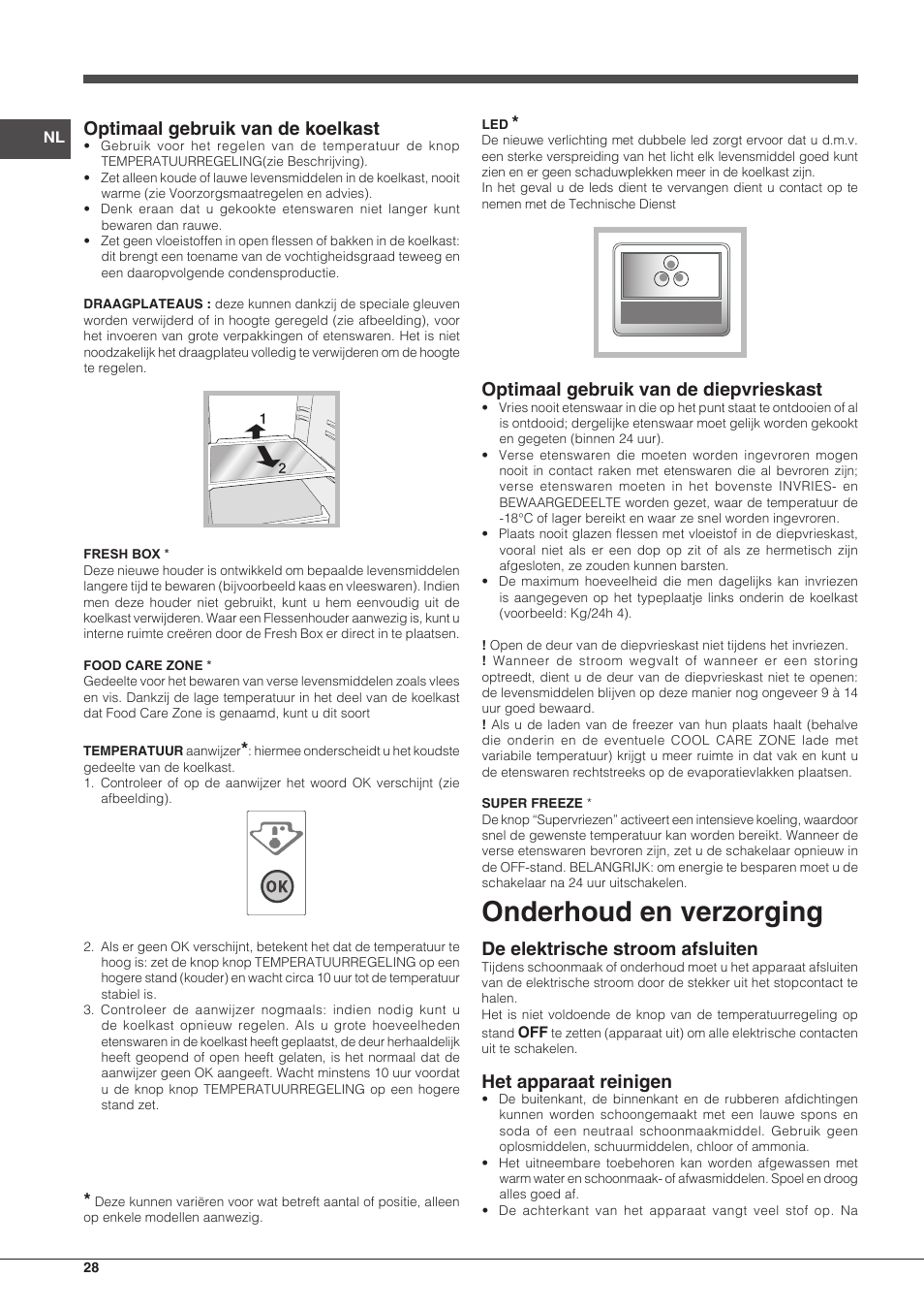 Onderhoud en verzorging, Optimaal gebruik van de koelkast, Optimaal gebruik van de diepvrieskast | De elektrische stroom afsluiten, Het apparaat reinigen | Indesit IN CB 31 AA User Manual | Page 28 / 48