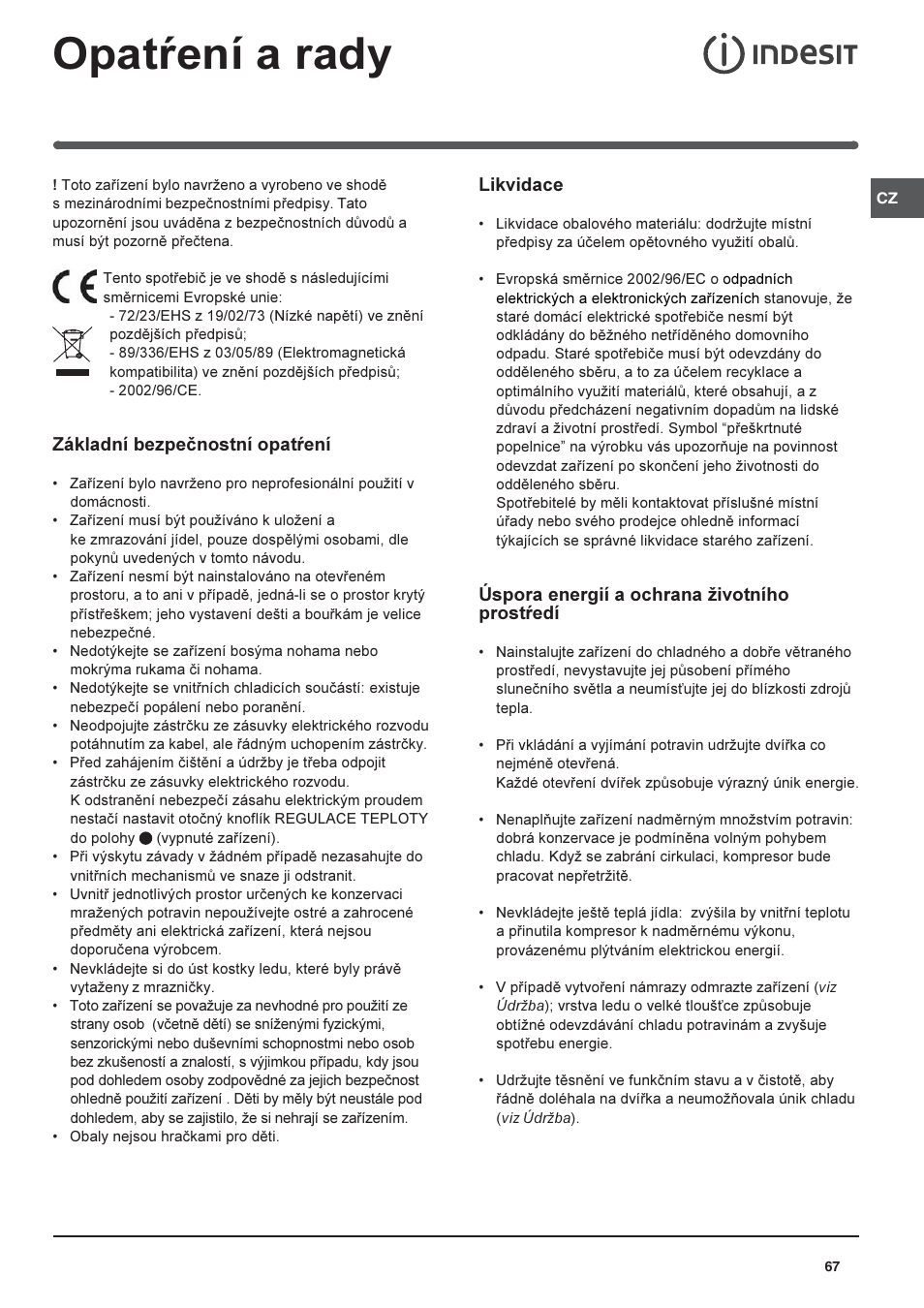 Opatøení a rady, Základní bezpeènostní opatøení, Likvidace | Úspora energií a ochrana ivotního prostøedí | Indesit PBAA-13-V-X User Manual | Page 67 / 72