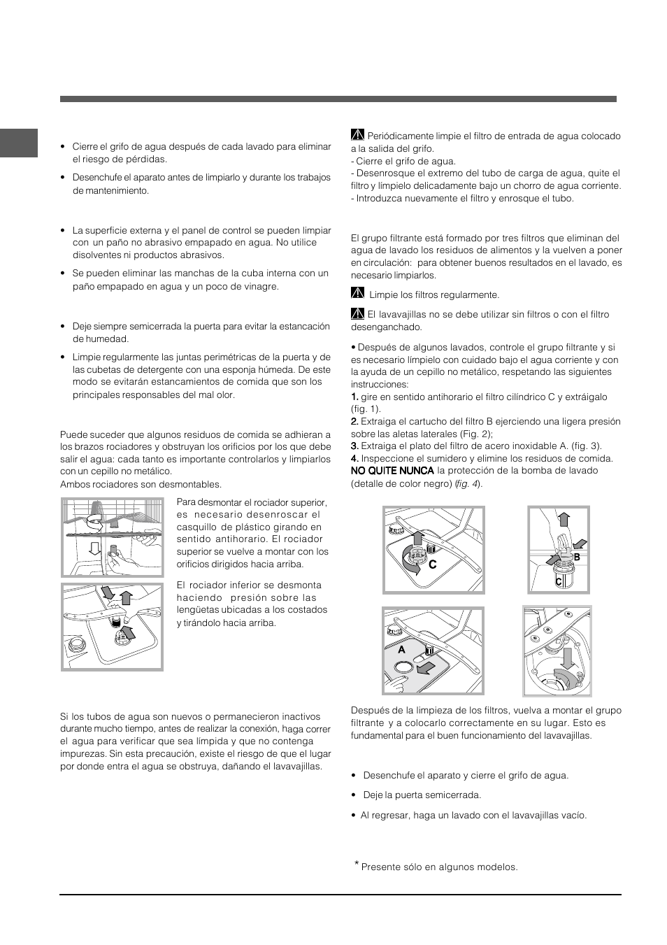 Mantenimiento y cuidados, Interrumpir el agua y la corriente eléctrica, Limpiar el lavavajillas | Evitar los malos olores, Limpiar los rociadores, Limpiar los filtros, Si se ausenta durante largos períodos | Indesit DFP-5731M-EU User Manual | Page 34 / 84