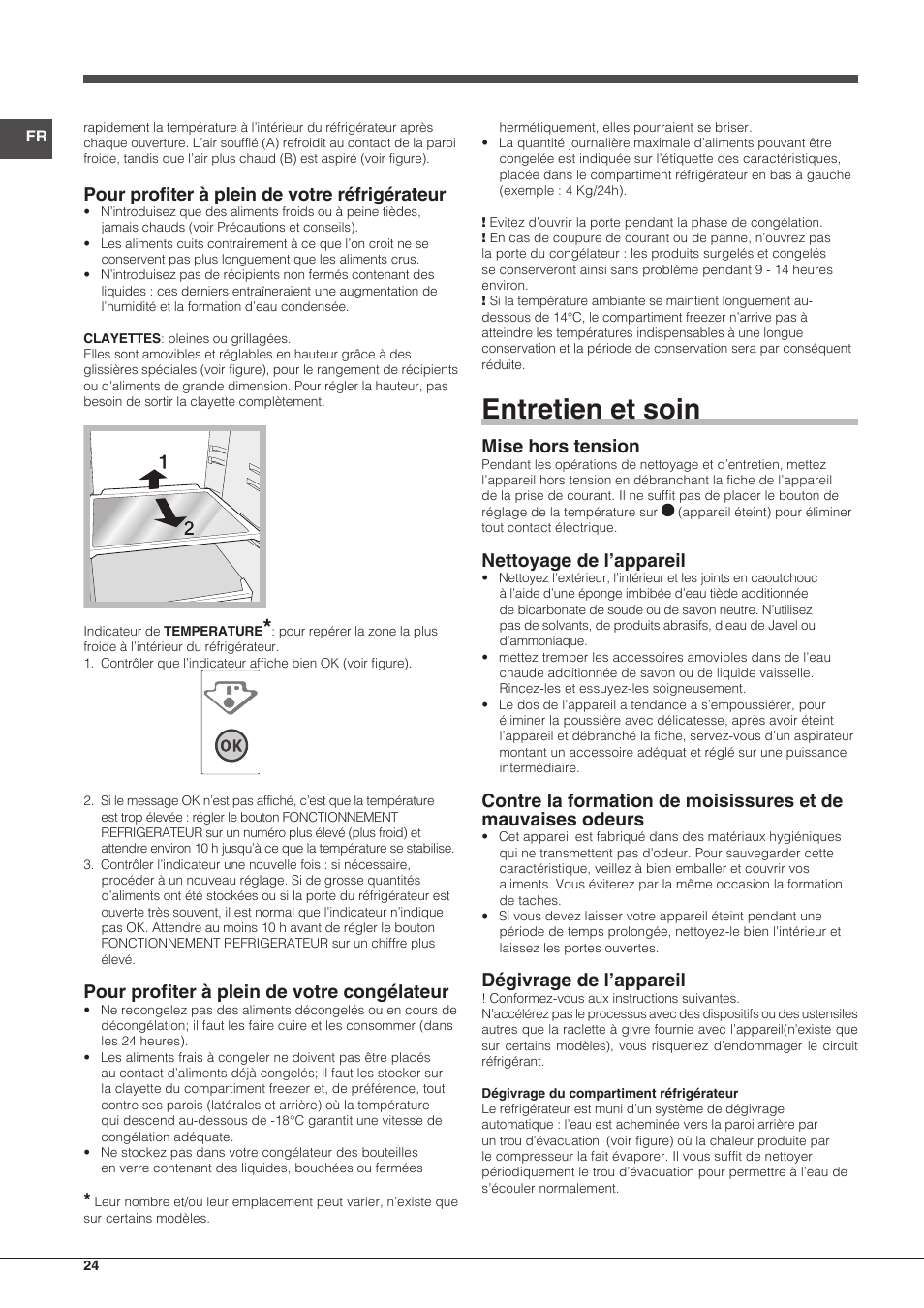 Entretien et soin, Pour profiter à plein de votre réfrigérateur, Pour profiter à plein de votre congélateur | Mise hors tension, Nettoyage de l’appareil, Dégivrage de l’appareil | Indesit TIAA 10 X User Manual | Page 24 / 60