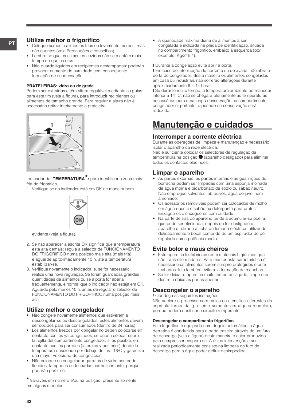 Manutenção e cuidados, Utilize melhor o frigorífico, Utilize melhor o congelador | Interromper a corrente eléctrica, Limpar o aparelho, Evite bolor e maus cheiros, Descongelar o aparelho | Indesit TIAA 10 X User Manual | Page 32 / 60