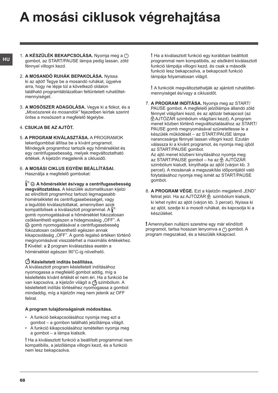 A mosási ciklusok végrehajtása | Indesit IWSE-61281-C-ECO-EU User Manual | Page 68 / 84