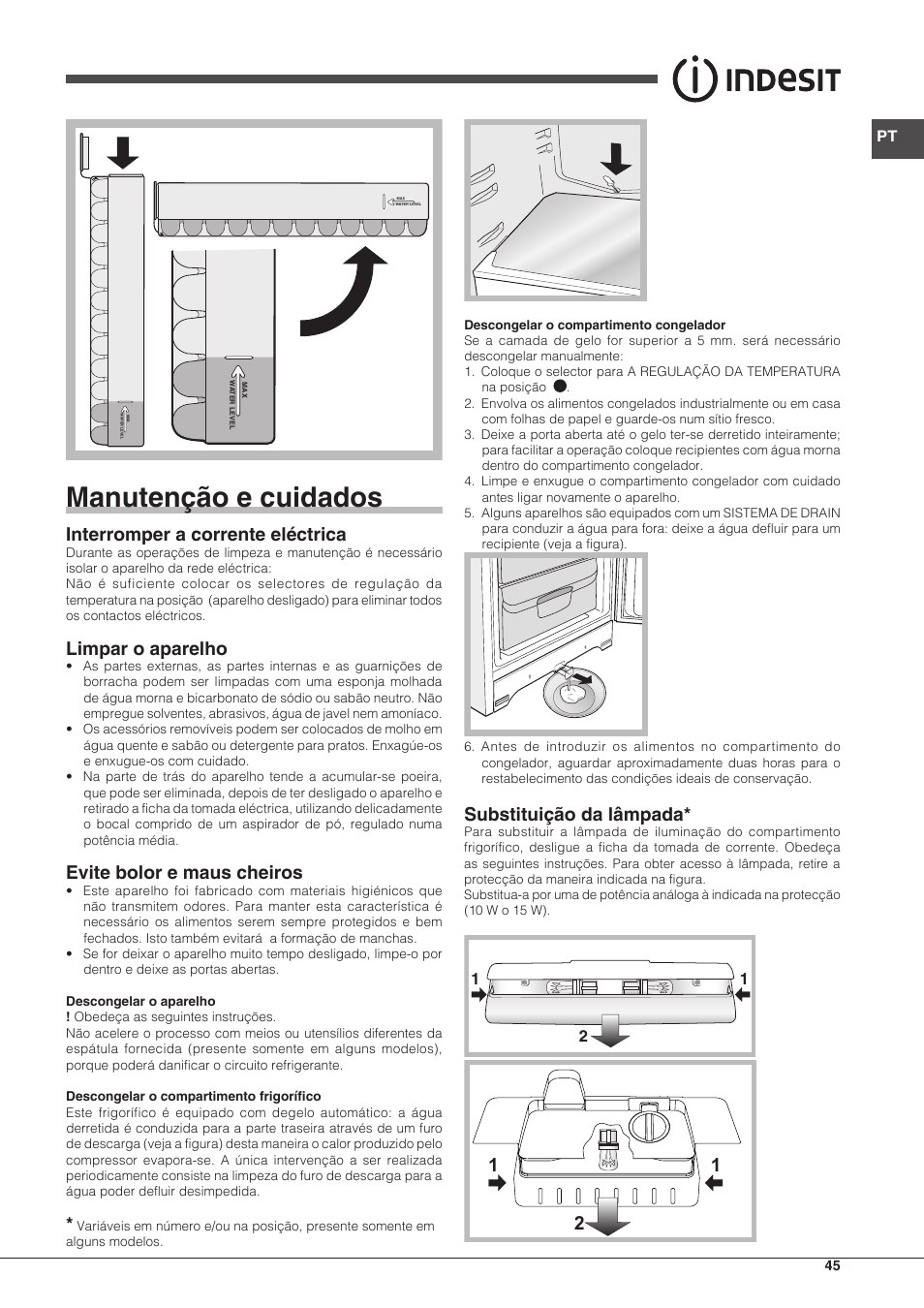 Manutenção e cuidados, Interromper a corrente eléctrica, Limpar o aparelho | Evite bolor e maus cheiros, Substituição da lâmpada | Indesit BIAA-13-X-H User Manual | Page 45 / 68