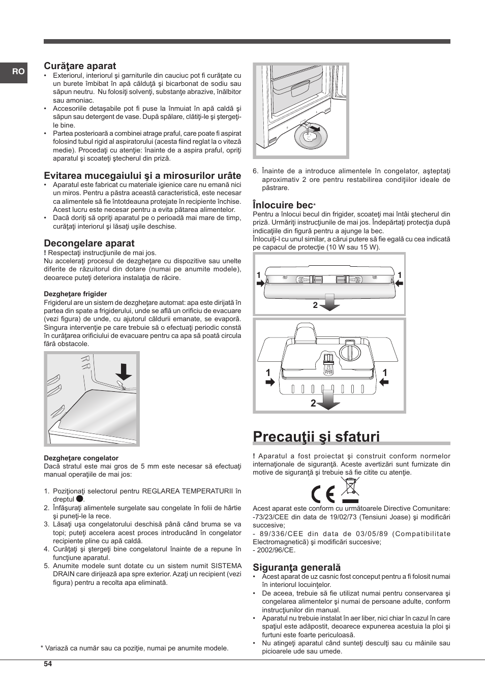 Precauţii şi sfaturi, Curăţare aparat, Evitarea mucegaiului şi a mirosurilor urâte | Decongelare aparat, Înlocuire bec, Siguranţa generală | Indesit BIAA-13-X-H User Manual | Page 54 / 68