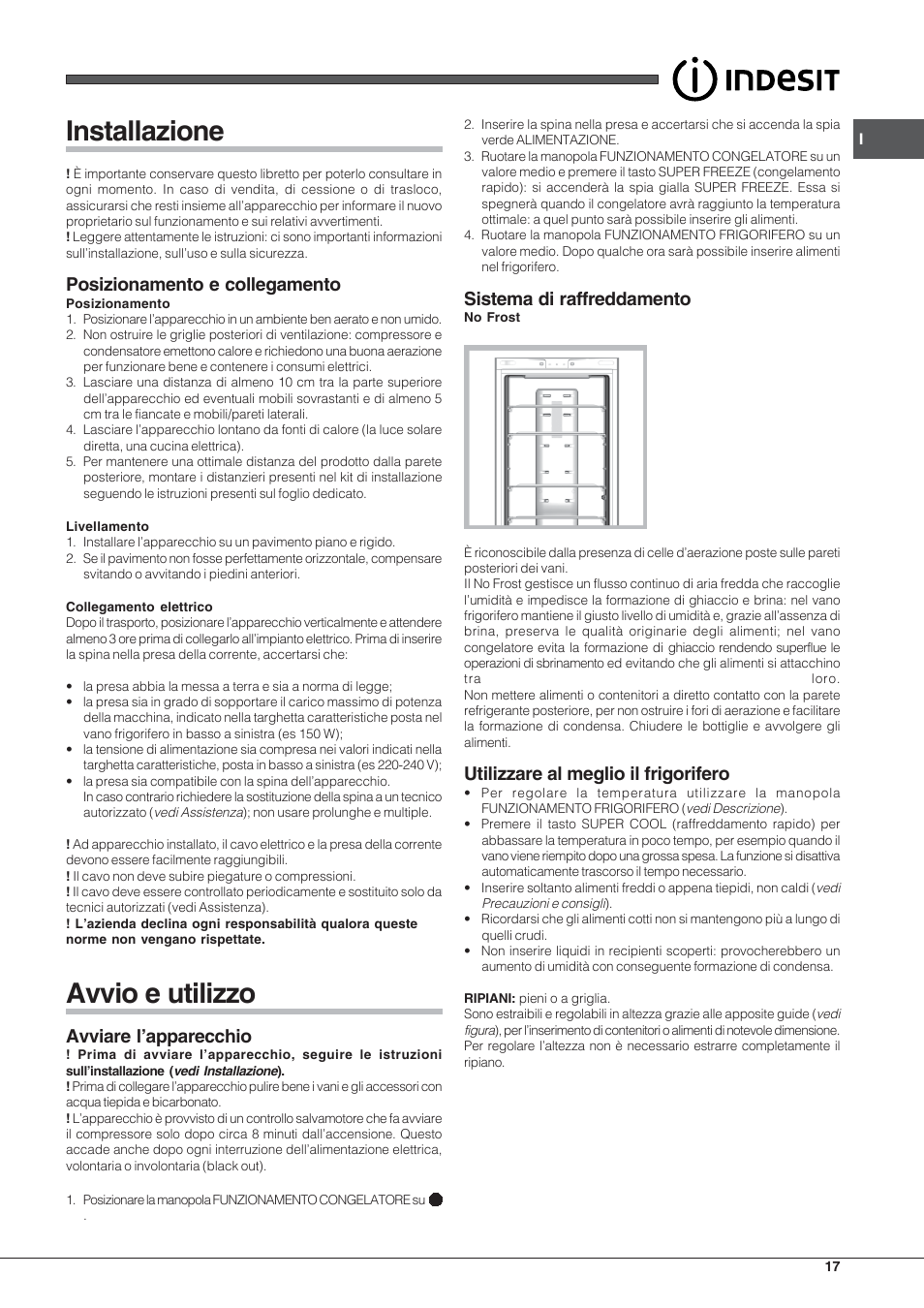 Installazione, Avvio e utilizzo, Posizionamento e collegamento | Avviare l’apparecchio, Sistema di raffreddamento, Utilizzare al meglio il frigorifero | Indesit PBAA-33-F-X User Manual | Page 17 / 52