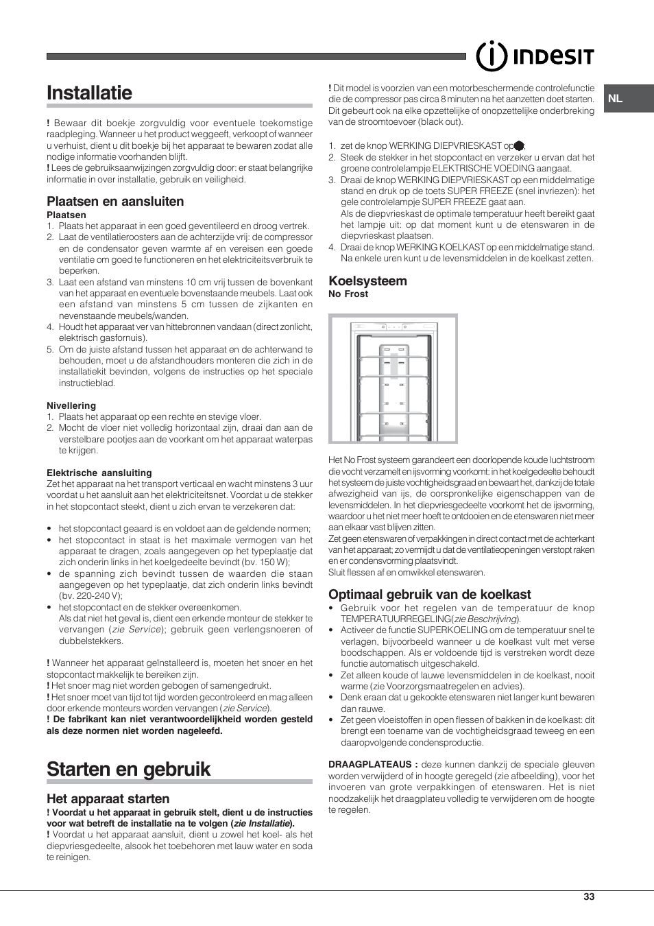 Installatie, Starten en gebruik, Plaatsen en aansluiten | Het apparaat starten, Koelsysteem, Optimaal gebruik van de koelkast | Indesit PBAA-33-F-X User Manual | Page 33 / 52