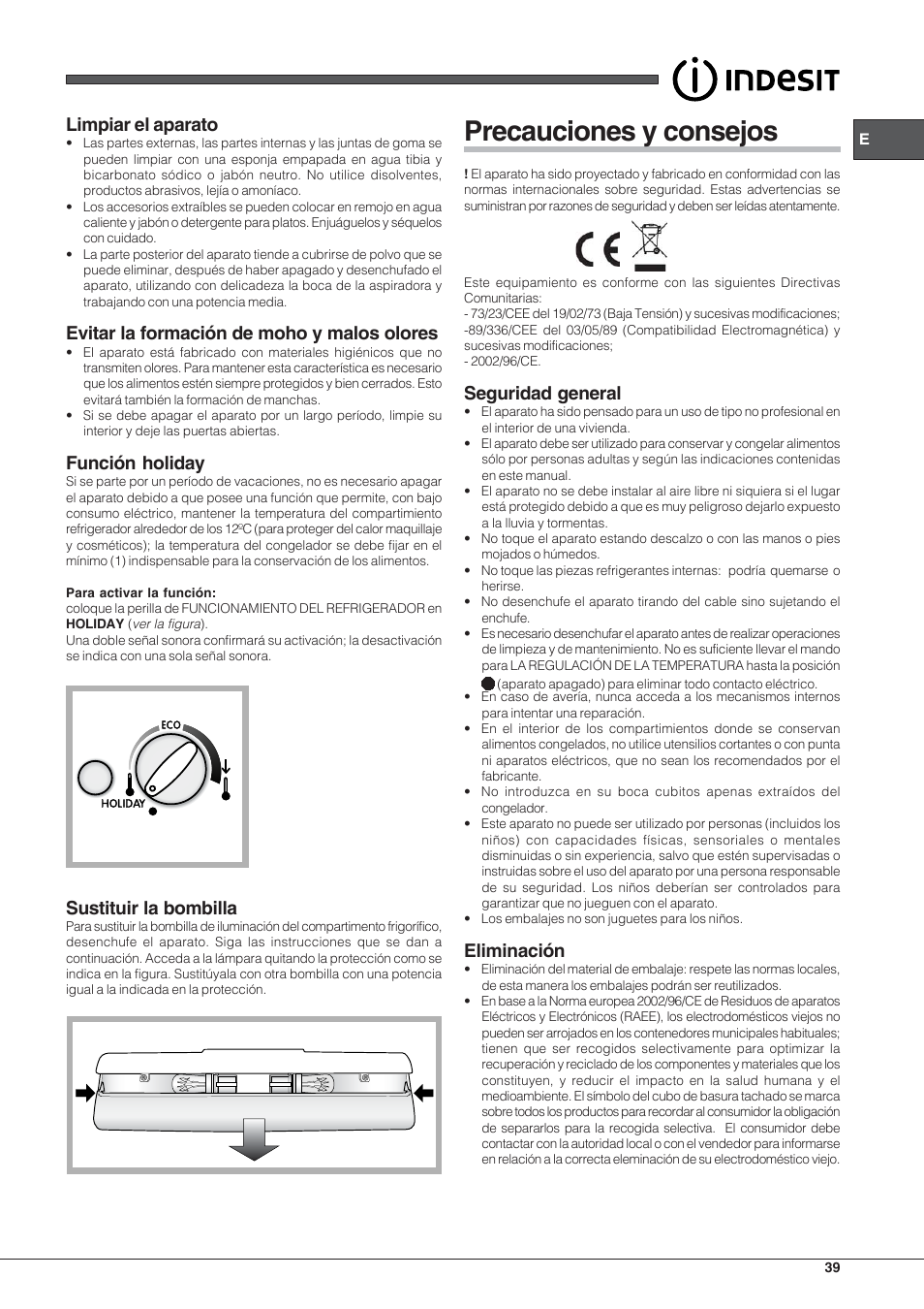 Precauciones y consejos, Limpiar el aparato, Evitar la formación de moho y malos olores | Función holiday, Sustituir la bombilla, Seguridad general, Eliminación | Indesit PBAA-33-F-X User Manual | Page 39 / 52