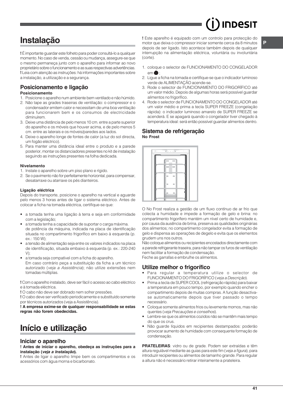 Instalação, Início e utilização, Posicionamento e ligação | Iniciar o aparelho, Sistema de refrigeração, Utilize melhor o frigorífico | Indesit PBAA-33-F-X User Manual | Page 41 / 52