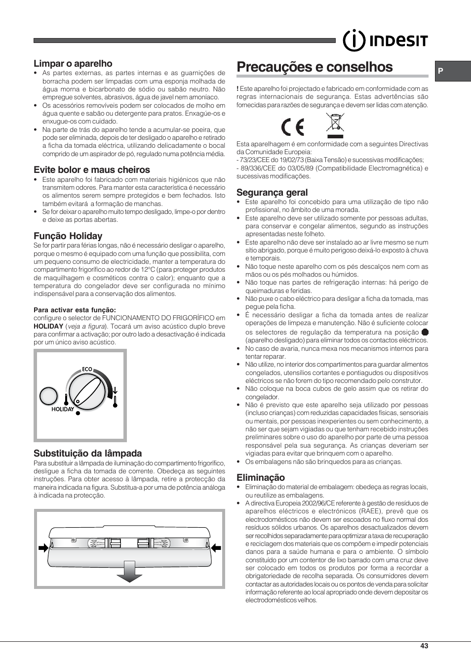 Precauções e conselhos, Limpar o aparelho, Evite bolor e maus cheiros | Função holiday, Substituição da lâmpada, Segurança geral, Eliminação | Indesit PBAA-33-F-X User Manual | Page 43 / 52
