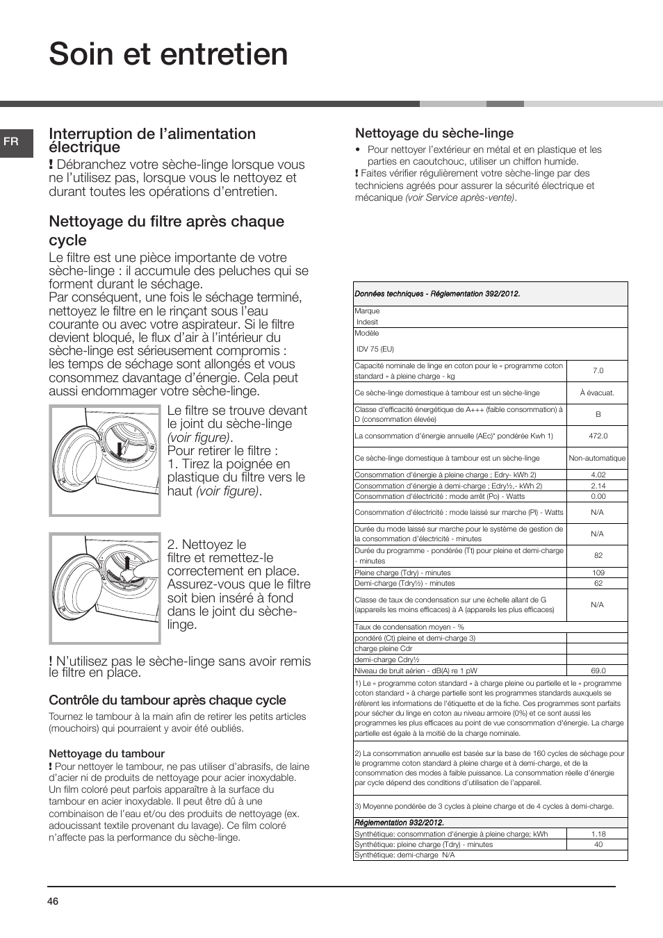 Soin et entretien, Interruption de l’alimentation électrique, Nettoyage du filtre après chaque cycle | Nettoyage du sèche-linge | Indesit IDV-75-(EU) User Manual | Page 46 / 70