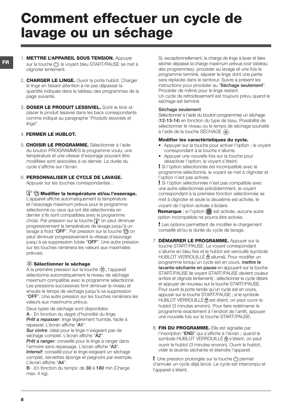 Comment effectuer un cycle de lavage ou un séchage | Indesit PWDE-81473-W-(EU) User Manual | Page 8 / 72