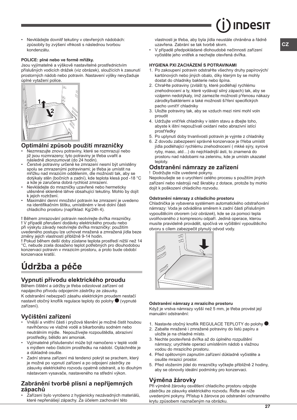 Údržba a péče, 12 optimální způsob použití mrazničky, Vypnutí přívodu elektrického proudu | Vyčištění zařízení, Zabránění tvorbě plísní a nepříjemných zápachů, Odstranění námrazy ze zařízení, Výměna žárovky | Indesit RAA-24-S-(0) User Manual | Page 27 / 64