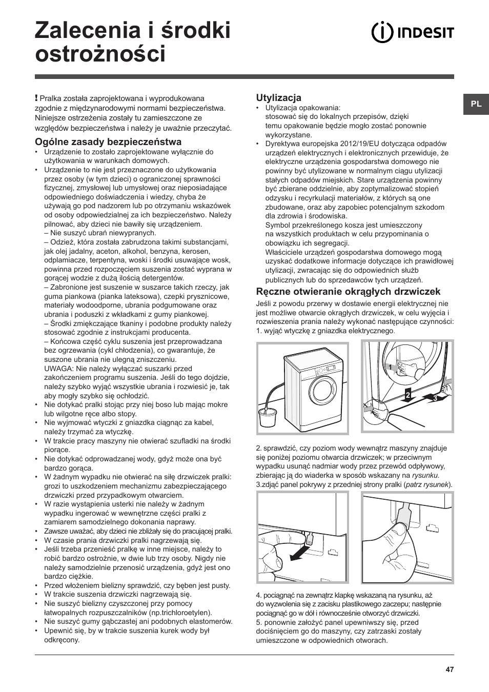 Zalecenia i środki ostrożności, Ogólne zasady bezpieczeństwa, Utylizacja | Ręczne otwieranie okrągłych drzwiczek | Indesit XWDE-861480X-W-EU User Manual | Page 47 / 84