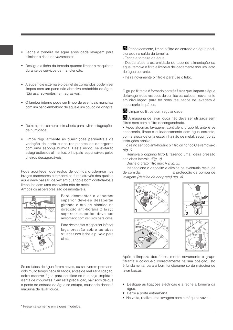 Manutenção e cuidados, Excluir a água e a corrente eléctrica, Limpar a máquina de lavar louça | Evitar cheiros desagradáveis, Limpar os braços aspersores, Limpar os filtros, Longos períodos de ausência | Indesit DPG-16B1-A-NX-EU User Manual | Page 68 / 84