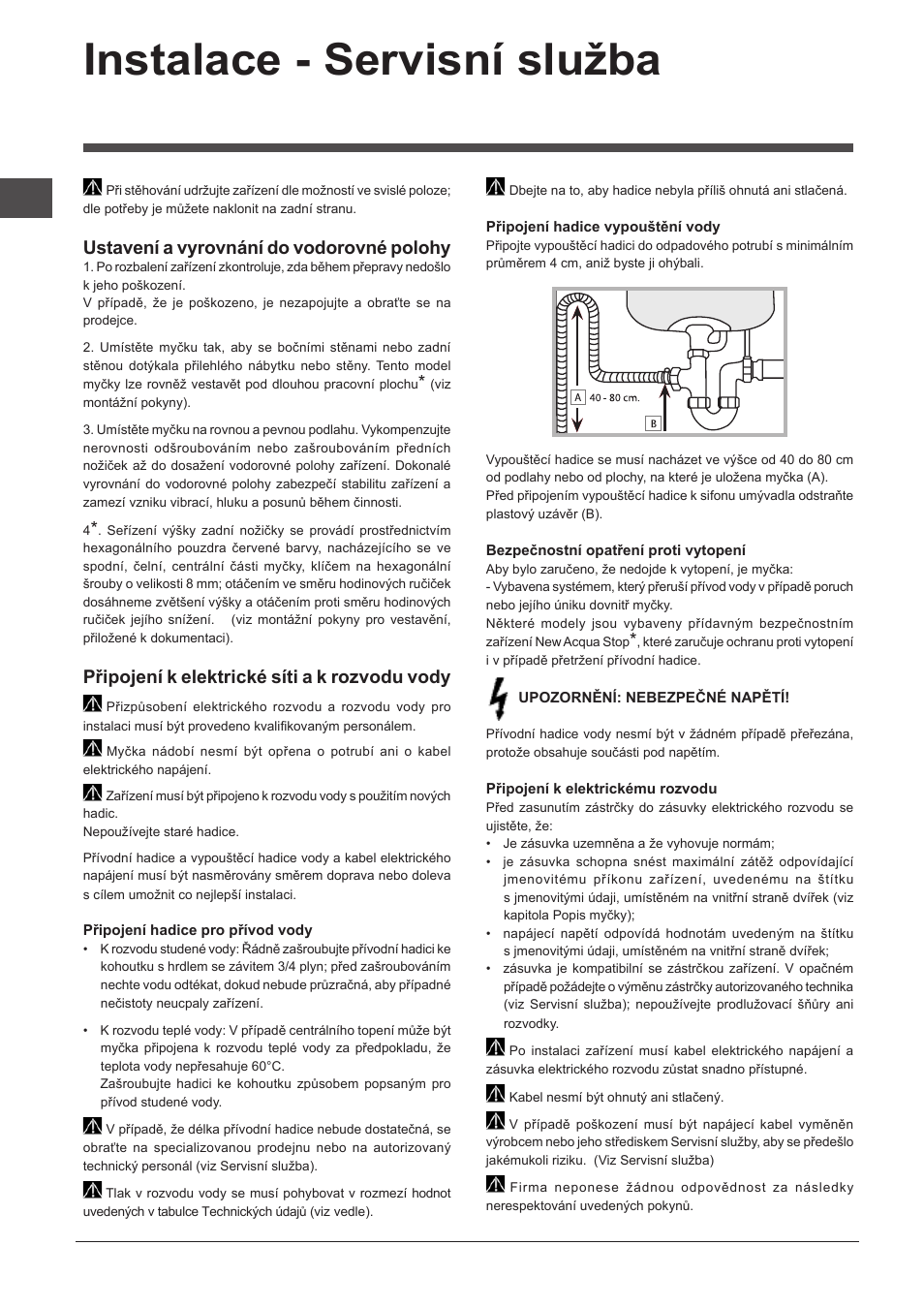 Instalace - servisní služba, Ustavení a vyrovnání do vodorovné polohy, Připojení k elektrické síti a k rozvodu vody | Indesit DPG-16B1-A-NX-EU User Manual | Page 74 / 84