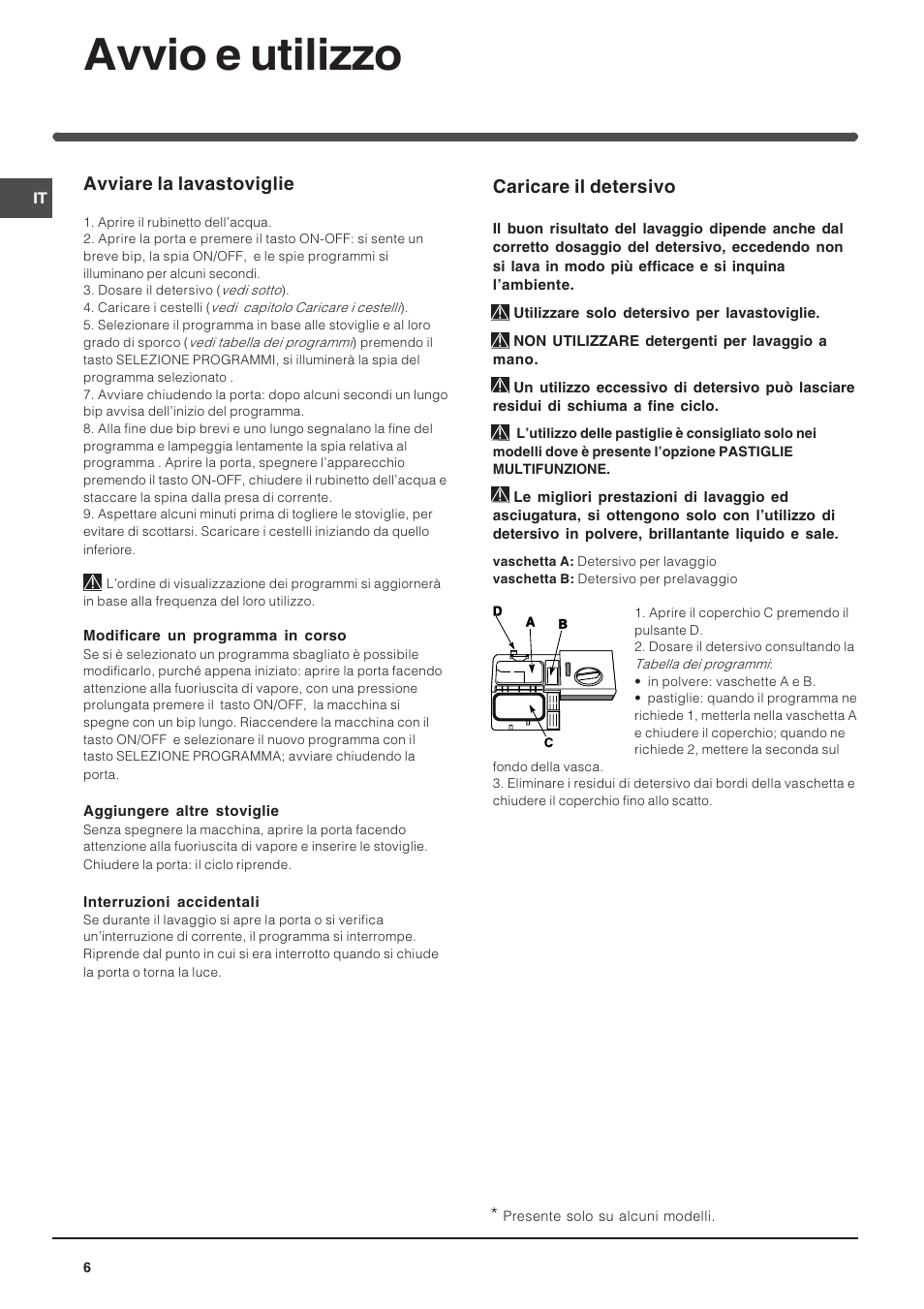 Avvio e utilizzo, Avviare la lavastoviglie, Caricare il detersivo | Indesit DIF 14 A User Manual | Page 6 / 80