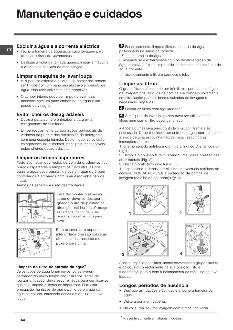 Manutenção e cuidados, Excluir a água e a corrente eléctrica, Limpar a máquina de lavar louça | Evitar cheiros desagradáveis, Limpar os braços aspersores, Limpar os filtros, Longos períodos de ausência | Indesit DIF 14 A User Manual | Page 64 / 80