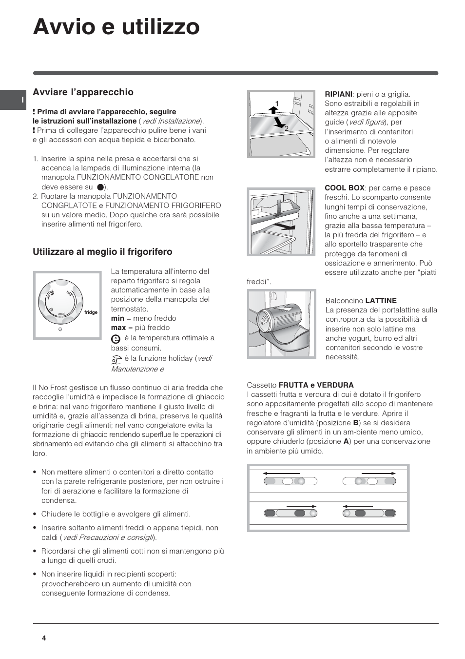 Avvio e utilizzo, Avviare lapparecchio, Utilizzare al meglio il frigorifero | Indesit TAAN-6-FNF User Manual | Page 4 / 64