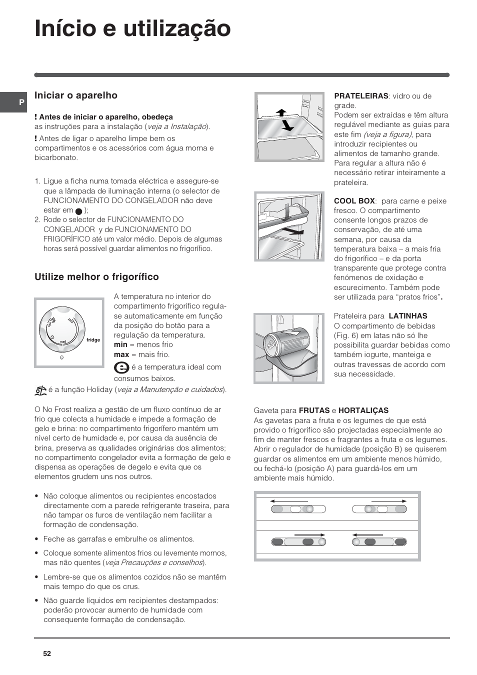 Início e utilização, Iniciar o aparelho, Utilize melhor o frigorífico | Indesit TAAN-6-FNF User Manual | Page 52 / 64