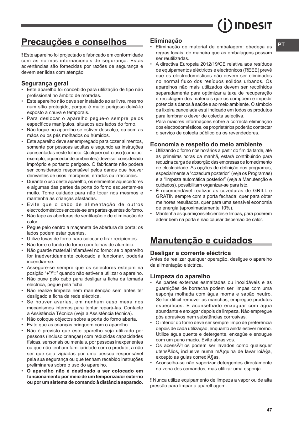 Precauções e conselhos, Manutenção e cuidados, Segurança geral | Eliminação, Economia e respeito do meio ambiente, Desligar a corrente eléctrica, Limpeza do aparelho | Indesit FIM-51-K.A-IX-S User Manual | Page 47 / 76