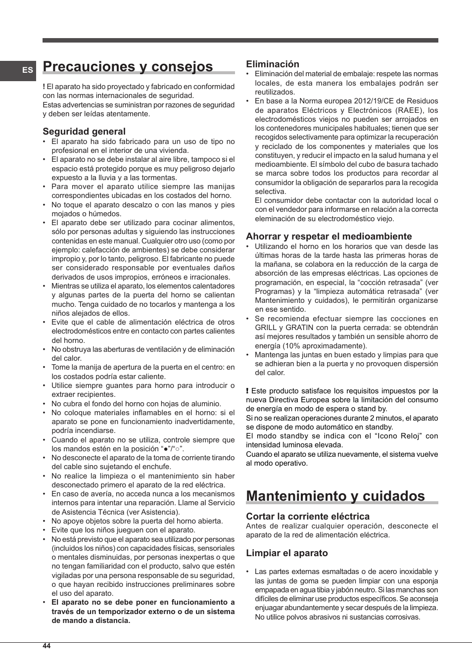 Precauciones y consejos, Mantenimiento y cuidados, Seguridad general | Eliminación, Ahorrar y respetar el medioambiente, Cortar la corriente eléctrica, Limpiar el aparato | Indesit FIM-88-KGP.A-IX-S User Manual | Page 44 / 72