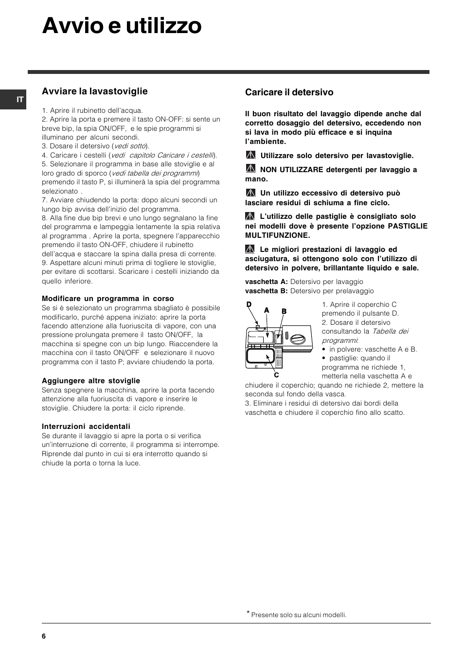 Avvio e utilizzo, Avviare la lavastoviglie, Caricare il detersivo | Indesit DIS 16 User Manual | Page 6 / 80