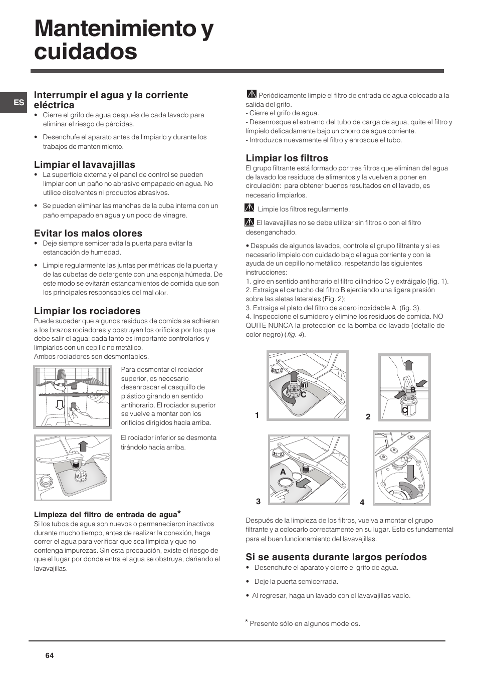 Mantenimiento y cuidados, Interrumpir el agua y la corriente eléctrica, Limpiar el lavavajillas | Evitar los malos olores, Limpiar los rociadores, Limpiar los filtros, Si se ausenta durante largos períodos | Indesit DIS 16 User Manual | Page 64 / 80