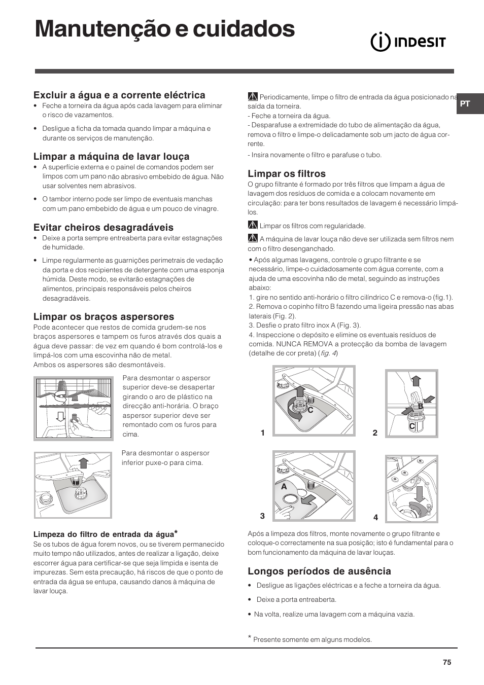 Manutenção e cuidados, Excluir a água e a corrente eléctrica, Limpar a máquina de lavar louça | Evitar cheiros desagradáveis, Limpar os braços aspersores, Limpar os filtros, Longos períodos de ausência | Indesit DIS 16 User Manual | Page 75 / 80
