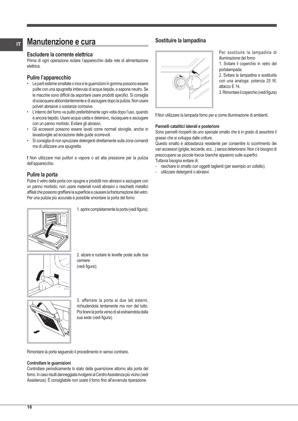 Manutenzione e cura, Escludere la corrente elettrica, Pulire l’apparecchio | Pulire la porta, Sostituire la lampadina | Indesit FIM-53-KC.A-IX-S User Manual | Page 16 / 52