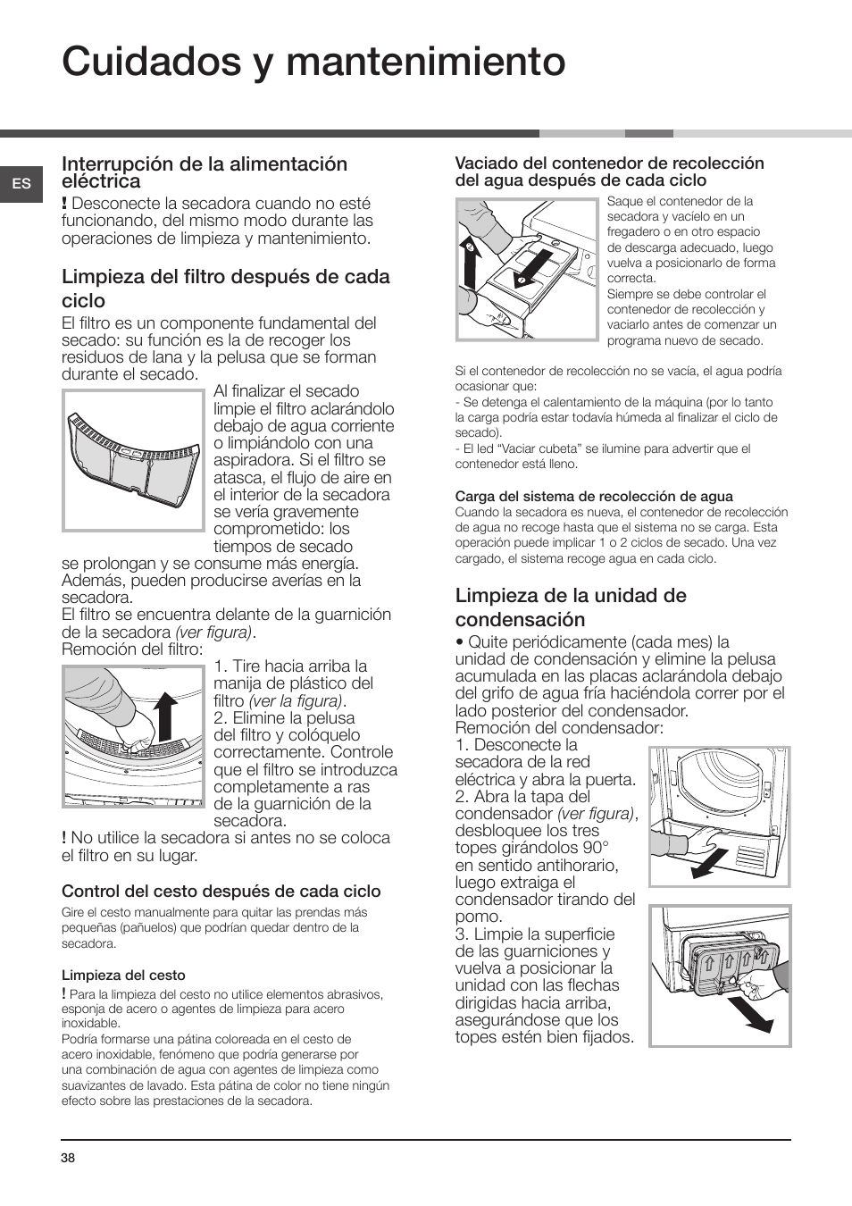 Cuidados y mantenimiento, Interrupción de la alimentación eléctrica, Limpieza del filtro después de cada ciclo | Limpieza de la unidad de condensación, Consejos rápidos | Indesit IDCE-G45-B-H-(EU) User Manual | Page 22 / 80