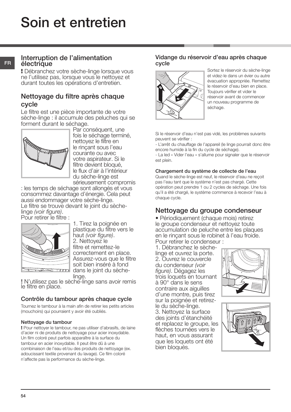 Soin et entretien, Interruption de l’alimentation électrique, Nettoyage du filtre après chaque cycle | Nettoyage du groupe condenseur, Conseils rapides | Indesit IDCE-G45-B-H-(EU) User Manual | Page 54 / 80