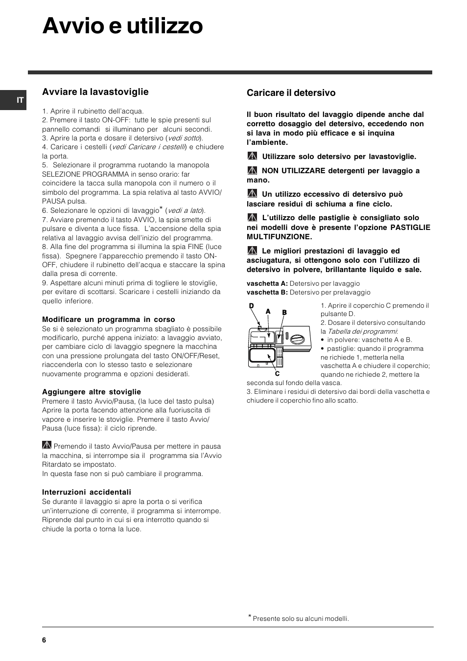 Avvio e utilizzo, Avviare la lavastoviglie, Caricare il detersivo | Indesit DPG-15-IX User Manual | Page 6 / 80