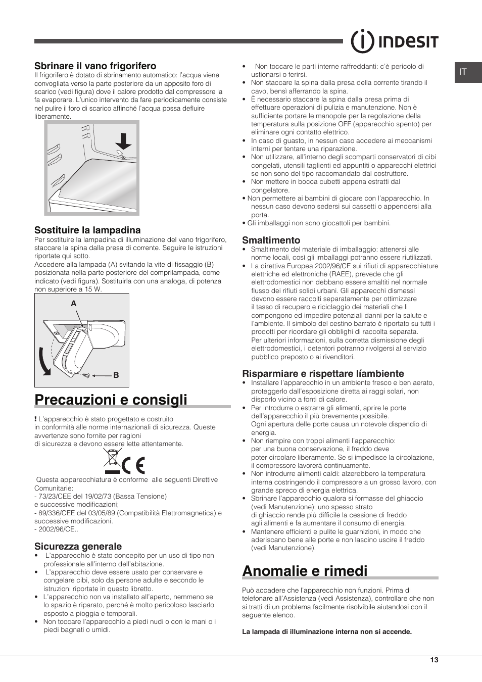 Precauzioni e consigli, Anomalie e rimedi, Sbrinare il vano frigorifero | Sostituire la lampadina, Sicurezza generale, Smaltimento, Risparmiare e rispettare líambiente | Indesit CAA-55-NF.1 User Manual | Page 13 / 44