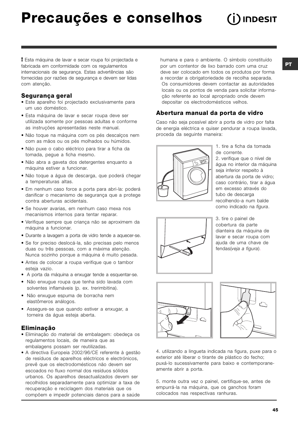 Precauções e conselhos, Segurança geral, Eliminação | Abertura manual da porta de vidro | Indesit IWDE-7125-S-(EU) User Manual | Page 45 / 48