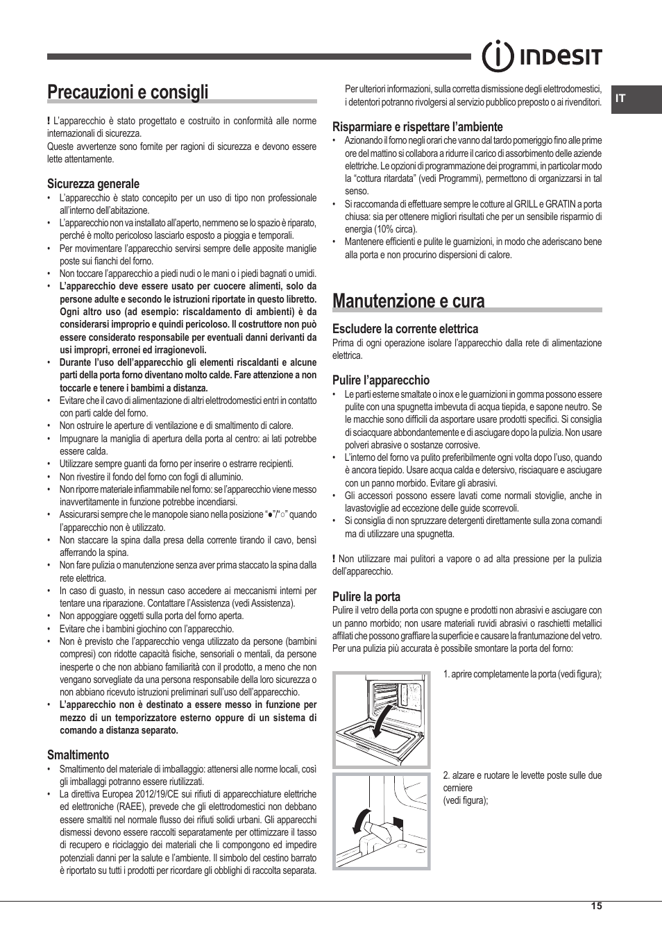 Precauzioni e consigli, Manutenzione e cura, Sicurezza generale | Smaltimento, Risparmiare e rispettare l’ambiente, Escludere la corrente elettrica, Pulire l’apparecchio, Pulire la porta | Indesit FI-20.A-(WH)-1-S User Manual | Page 15 / 52