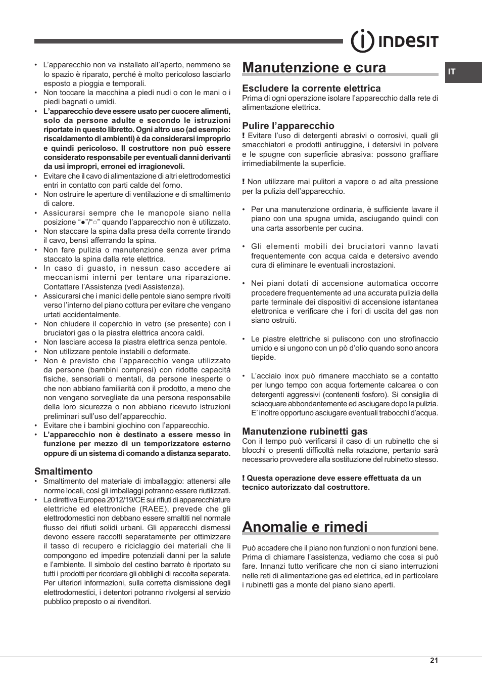Manutenzione e cura, Anomalie e rimedi, Smaltimento | Escludere la corrente elettrica, Pulire l’apparecchio, Manutenzione rubinetti gas | Indesit PIM-640-S-(IX) User Manual | Page 21 / 88