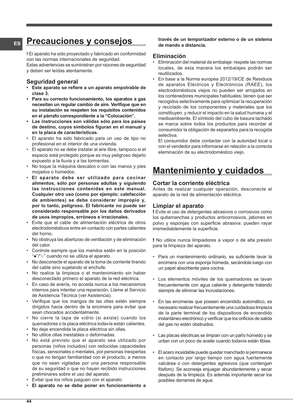 Precauciones y consejos, Mantenimiento y cuidados, Seguridad general | Eliminación, Cortar la corriente eléctrica, Limpiar el aparato | Indesit PIM-640-S-(IX) User Manual | Page 44 / 88