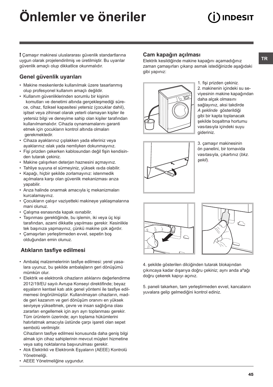 Önlemler ve öneriler, Genel güvenlik uyarıları, Atıkların tasfiye edilmesi | Cam kapağın açılması | Indesit IWE-81282-B-C-ECO-EU User Manual | Page 45 / 60