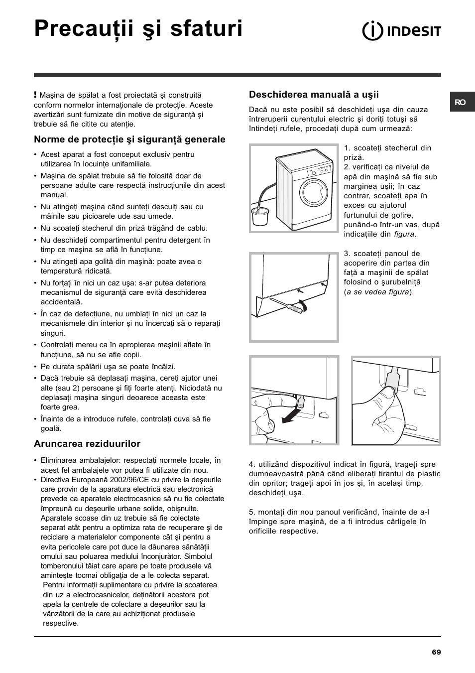 Precauþii ºi sfaturi, Norme de protecþie ºi siguranþã generale, Aruncarea reziduurilor | Deschiderea manualã a uºii | Indesit IWC-5105-(EU) User Manual | Page 69 / 84