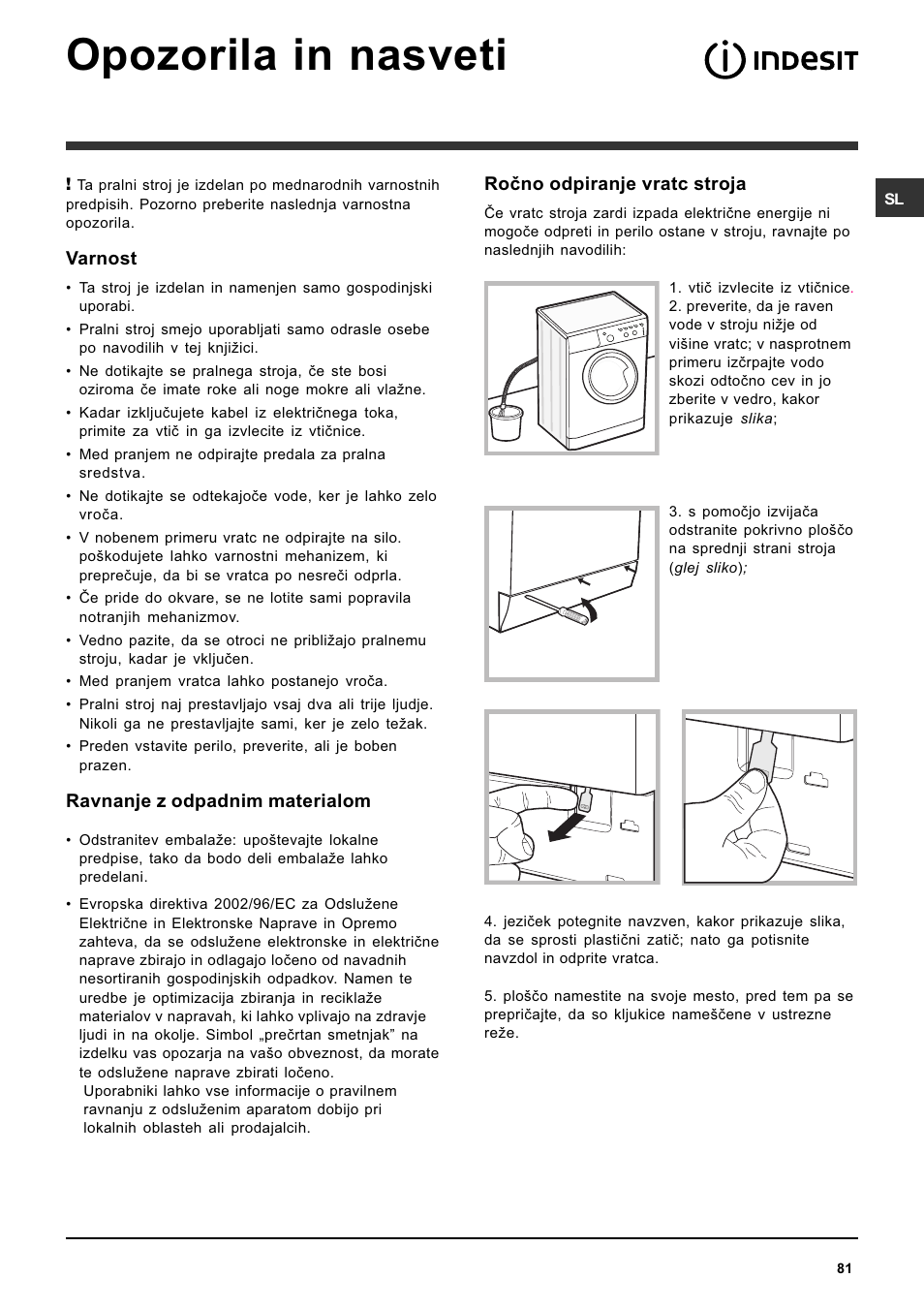 Opozorila in nasveti, Varnost, Ravnanje z odpadnim materialom | Roèno odpiranje vratc stroja | Indesit IWC-5105-(EU) User Manual | Page 81 / 84
