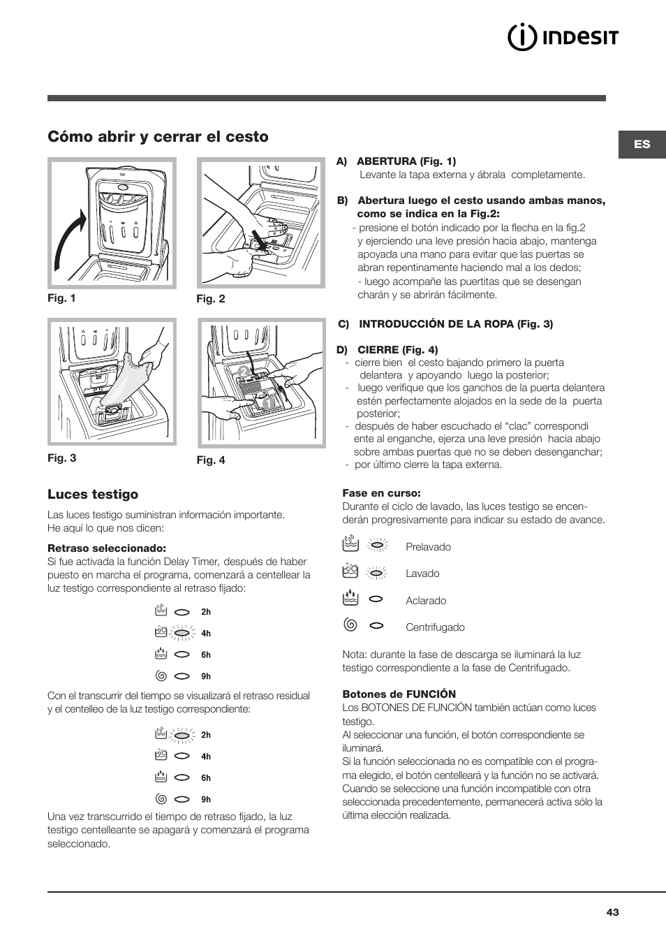 Cómo abrir y cerrar el cesto, Luces testigo | Indesit WITXL-1051-(EU) User Manual | Page 43 / 84