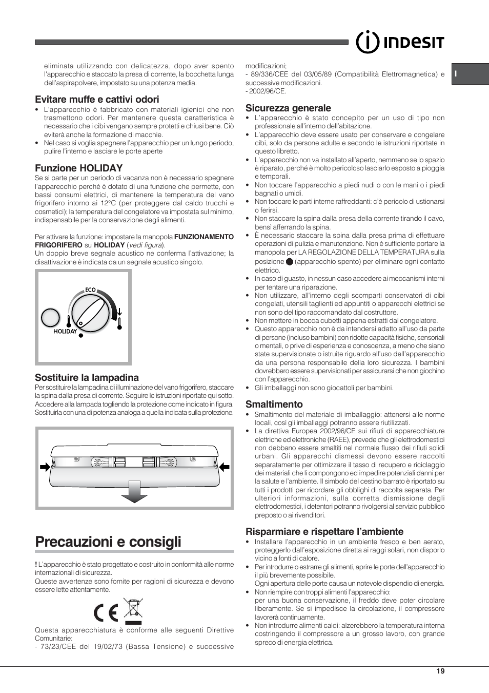 Precauzioni e consigli, Evitare muffe e cattivi odori, Funzione holiday | Sostituire la lampadina, Sicurezza generale, Smaltimento, Risparmiare e rispettare l’ambiente | Indesit BIAA-33-F User Manual | Page 19 / 52