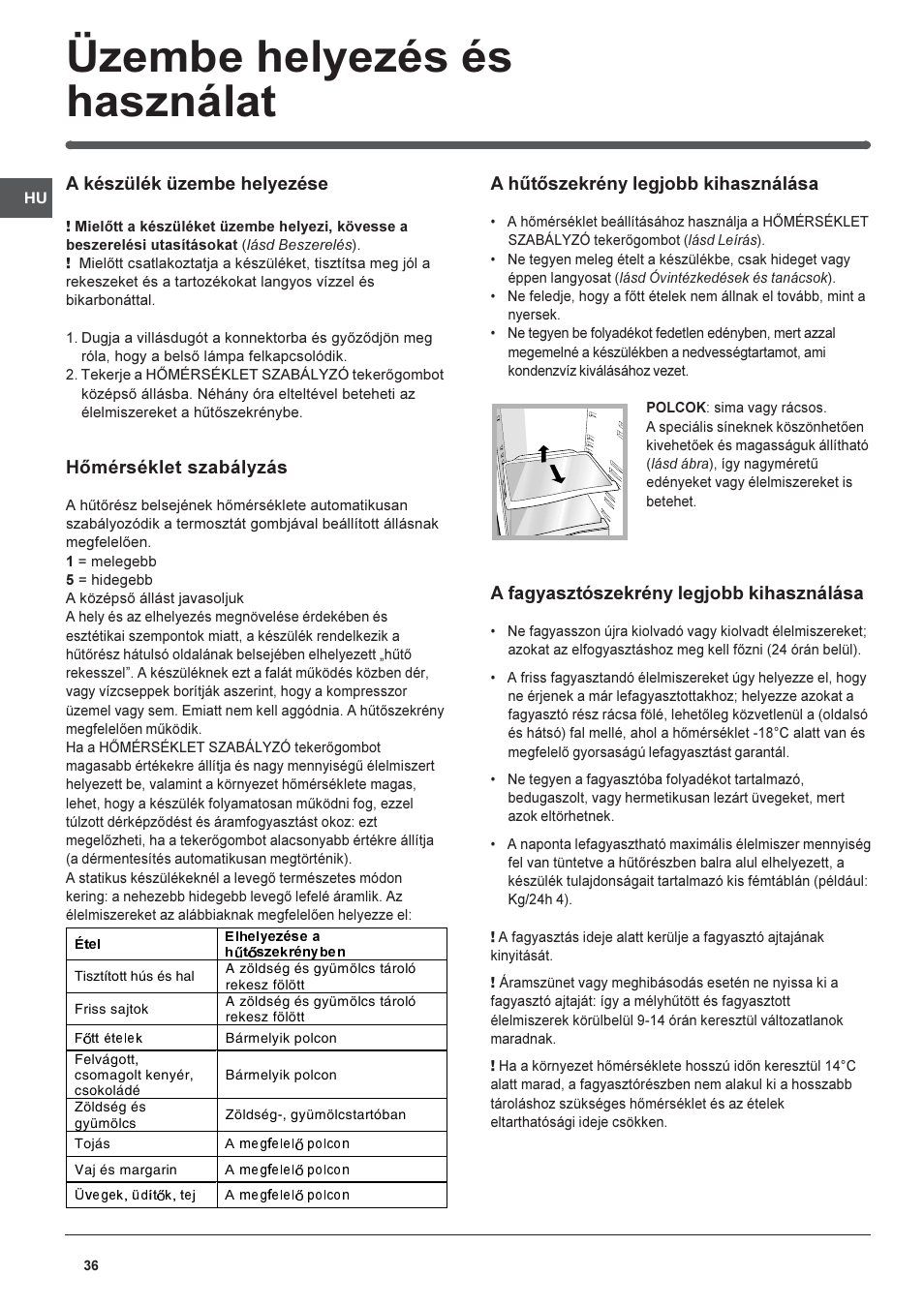 Üzembe helyezés és használat, A készülék üzembe helyezése, Hõmérséklet szabályzás | A hûtõszekrény legjobb kihasználása, A fagyasztószekrény legjobb kihasználása | Indesit RAA-24-N-(EU) User Manual | Page 36 / 80