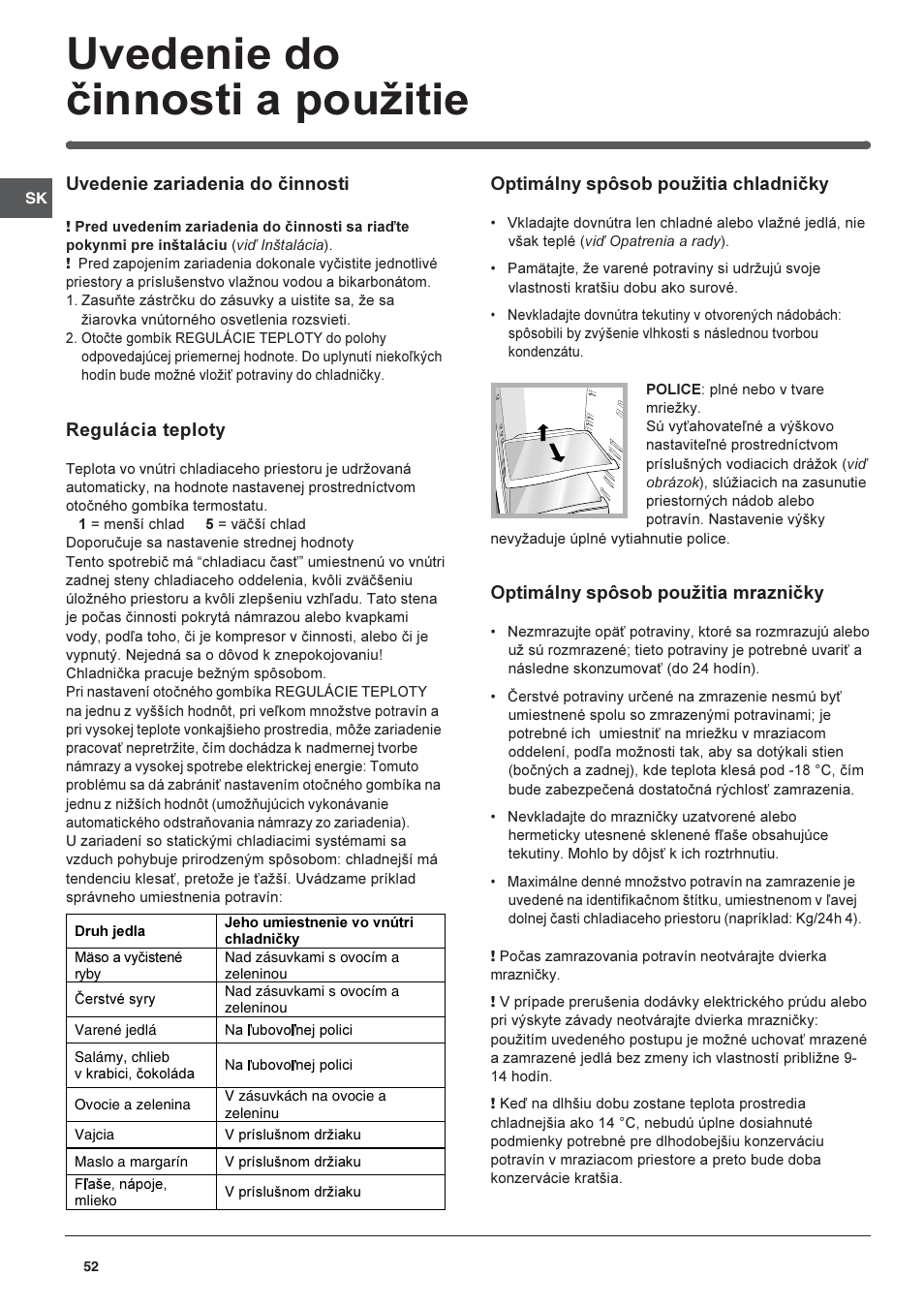 Uvedenie do èinnosti a pouitie, Uvedenie zariadenia do èinnosti, Regulácia teploty | Optimálny spôsob pouitia chladnièky, Optimálny spôsob pouitia mraznièky | Indesit RAA-24-N-(EU) User Manual | Page 52 / 80