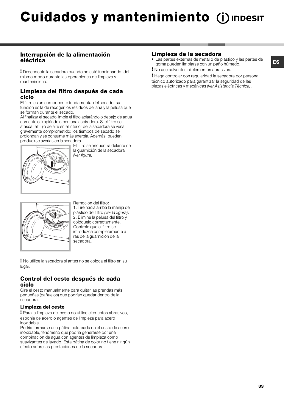 Cuidados y mantenimiento, Interrupción de la alimentación eléctrica, Limpieza del filtro después de cada ciclo | Control del cesto después de cada ciclo, Limpieza de la secadora | Indesit IDV-75-(EU) User Manual | Page 33 / 48