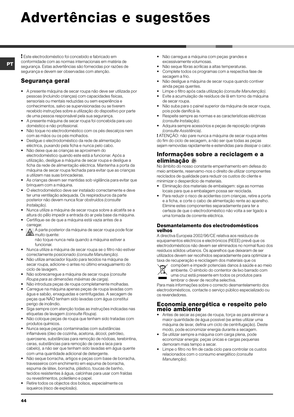 Advertências e sugestões, Segurança geral, Informações sobre a reciclagem e a eliminação | Economia energética e respeito pelo meio ambiente | Indesit IDV-75-(EU) User Manual | Page 44 / 48